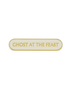 GHOST AT THE FEAST SHIELD