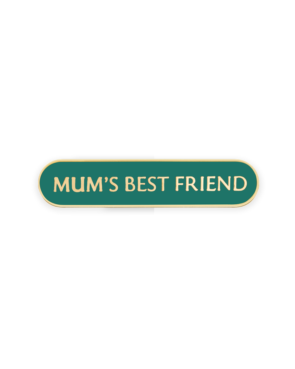MUM'S BEST FRIEND SHIELD