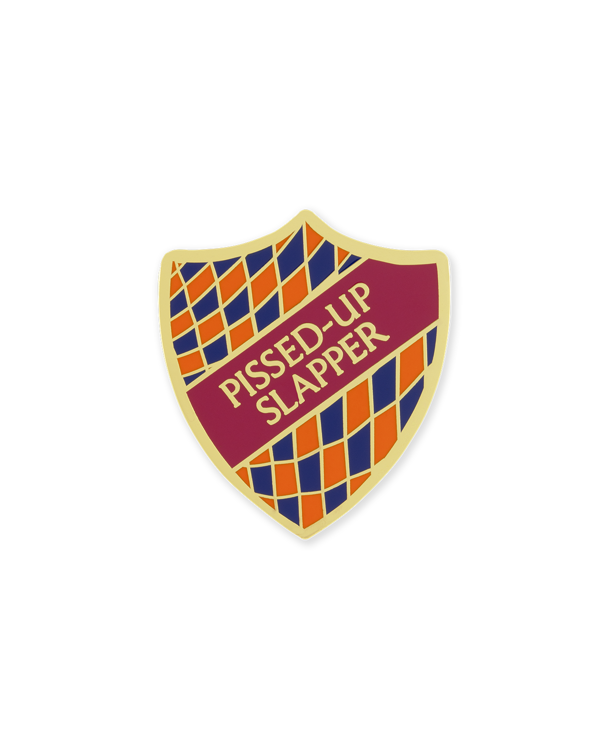 PISSED-UP SLAPPER SHIELD