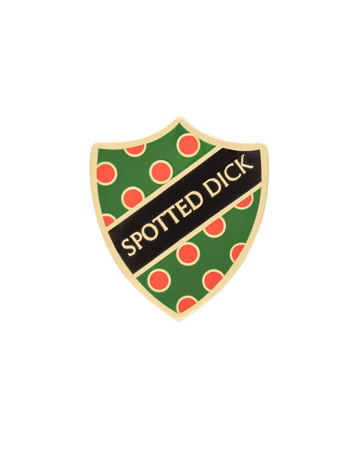 SPOTTED DICK SHIELD