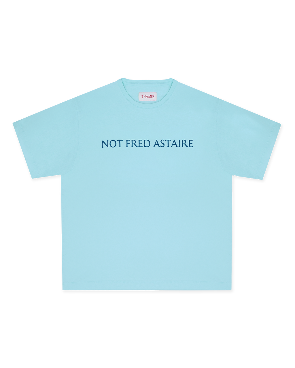 NOT FRED ASTAIRE TEE