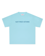 NOT FRED ASTAIRE TEE