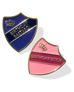 BIRTHDAY BITCH SHIELD