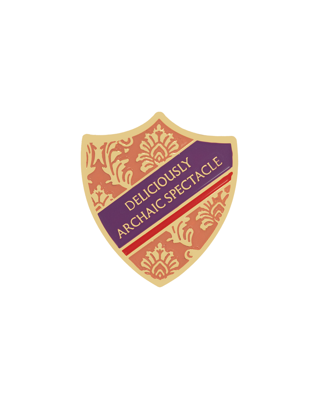 DELICIOUSLY ARCHAIC SPECTACLE