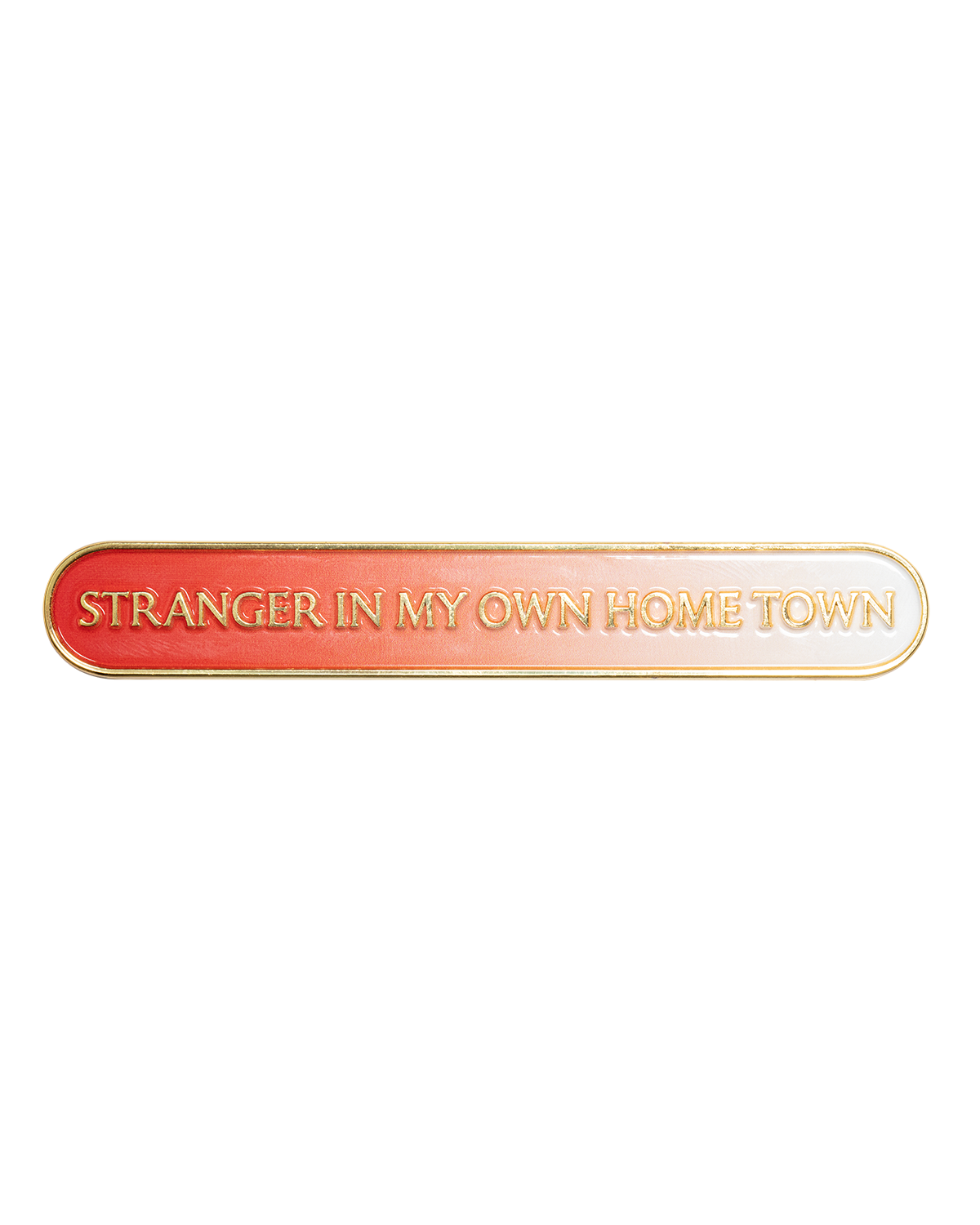 STRANGER IN MY OWN HOME TOWN SHIELD